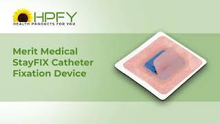 Merit Medical StayFIX Catheter Fixation Device | HPFY