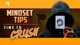 Mindset Tips | Time To CRUSH