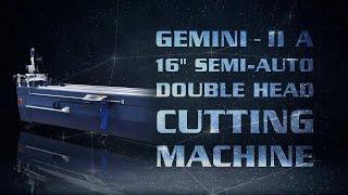 GEMINI - II A • Double Head Cutting Machine 16" Blade - With Semi-Automatic Digital Display