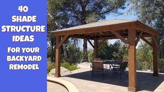 40 Shade Structure Ideas for Your Backyard Remodel