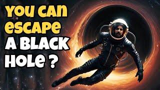 Can You Escape The Black Hole ? The Surprising Truth - wisepeople