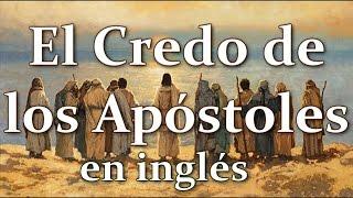 "El Credo de los Apóstoles" en inglés (de lento a rápido)