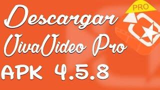 Descargar Viva Video Pro Editor  | Apk 4.5.8 | Android | Full Gratis | 2016