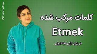 کلمات مرکب شده با Etmek