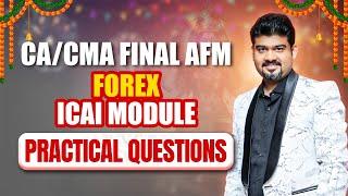 Forex | CA Final AFM | ICAI Module Practical Questions By CA Sankalp Kanstiya