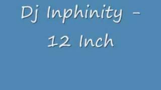 Dj Inphinity - 12 Inch