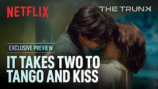 [PREVIEW] She leads the dance, he leads the kiss | The Trunk | Netflix [ENG SUB]