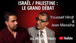 Israël / Palestine : Le grand débat - Youssef Hindi & Jean Messiha