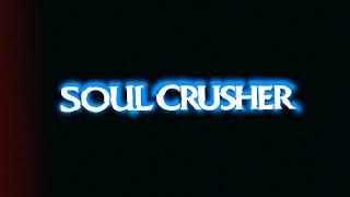 __S  O  U  L   ___   C  R  U  S  H  E  R____