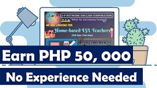 No Experience: Earn up to Php50, 000 Per Month | Students Home-based Job| J-P Network English Corp