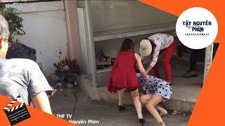 Cảnh Đánh Ghen | Lớp Học Diễn Xuất  | Tây Nguyên Phim Entertainment