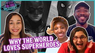 Why The World Loves Superhero Culture | Pop Culture Planet #4 | w/ Movie Files, Kay-B, Yael Tygiel