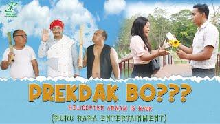 Prekdak bo?? || Helicopter Arnam || Comedy || Ruru Rara Entertainment