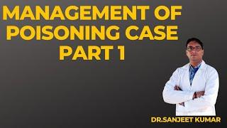 Tutorial 35- MANAGEMENT OF POISONING CASE PART 1