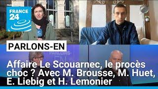 Affaire Le Scouarnec, le procès choc ? Parlons-en avec M. Brousse, M. Huet, E. Liebig et H. Lemonier