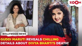 Guddi Maruti reveals SHOCKING details about Divya Bharti's death says, 'actress 'bent down'.....'