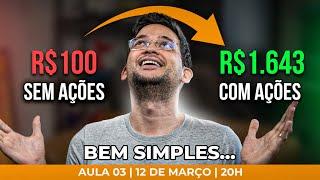 Ganhe Dinheiro com Ações: Estratégias Simples para Lucrar na Bolsa - Aula 03