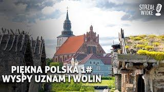 Piękna Polska #1 - Wyspy Uznam i Wolin