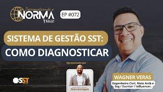 Sistema de Gestão SST: Como Diagnosticar, com Wagner Veras - EP #72