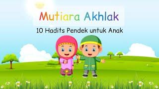 Mutiara Akhlak | 10 Hadist Pendek untuk Anak