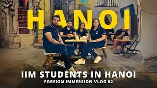 Foreign immersion Vlog 02 | Immersion Program in IIM| Hanoi