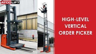 Get your Goods Quickly with High-Level Vertical Order Picker | ATCOLIFT