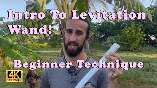 Beginner Levitation Wand - Levi Wand Tips, Easy Moves, Basics Guide!