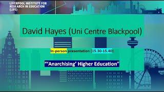 David Hayes: 'Anarchising Higher Education'