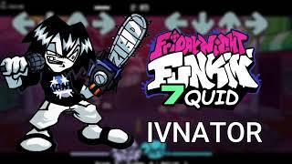 FNF: 7QUID OST IVNATOR (What we have) (FAKE)