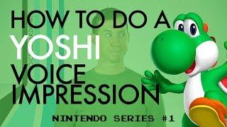 “How To Do A Yoshi Voice Impression” - Voice Breakdown Ep. 13 - Nintendo Series 1