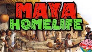 Maya Family Life