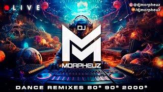 LIVE - DJ MorpheuZ  Dance Remixes  80s, 90s & 2000s