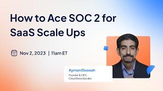 How to Ace SOC2 in SaaS Scale Ups