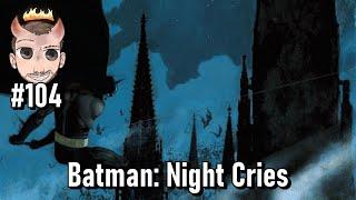 Batman: Night Cries - Emotional Discussion