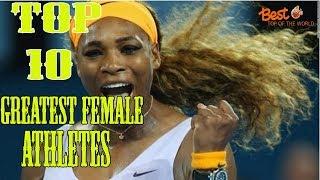 Top 10 Greatest Female Athletes of all Time