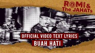 ROMI & The JAHATs - Buah Hati (OFFICIAL VIDEO LIRIK)