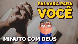 VOCÊ NÃO ESTÁ SOZINHO - Minuto com Deus de Hoje