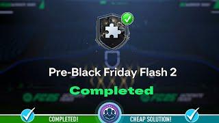 Pre-Black Friday Flash 2 SBC Completed - Cheap Solution & Tips - FC 25