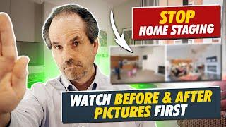 STOP Home Staging | Watch before & after  FIRST