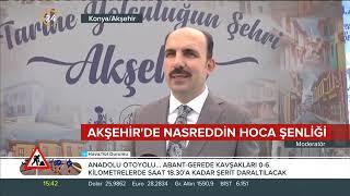 KANAL 24 - AKŞEHİR BELEDİYESİ 64. ULUSLARARASI NASRETTİN HOCA ŞENLİKLERİ