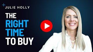 Julie Holly - The Right Time to Buy