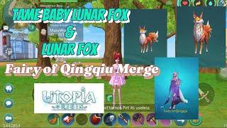 Utopia Origin // TAME BABY LUNAR FOX & LUNAR FOX. FAIRY OF QINGQIU MERGE 