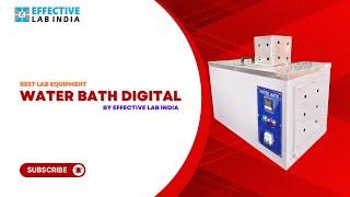 Digital Water Bath Manufactured By Effective Lab India | Hot Water Bath Digital
