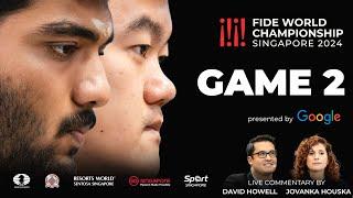 Game 2 Commentary with GM David Howell and IM Jovanka Houska | FIDE World Championship Match 2024