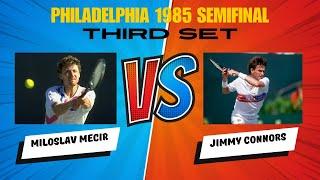 Philadelphia 1985 Semifinal Miloslav Mecir Vs Jimmy Connors - Third Set