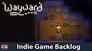 Indie Game Backlog (IGB): Wayward | I really like this game guys