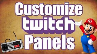 Twitch Tutorial- How to Customize Panels on Twitch Stream