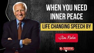 When You Need Inner Peace - Best Motivational Speech - Inspired By Jim Rohn #jimrohn #motivation