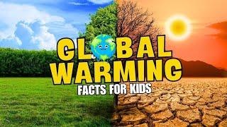 What is GLOBAL WARMING?  Facts for Kids