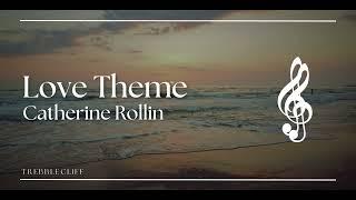 Love's Theme  - Catherine Rollin (TrebbleCliff Orchestral Cover) | 500 subscribers